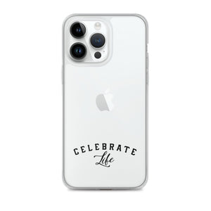 Celebrate Life iPhone Case